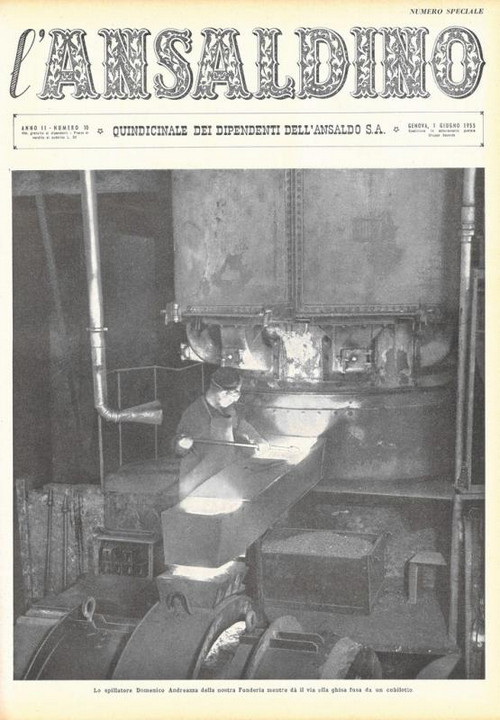 p. 1 (copertina) - lo spillatore Domenico Andreazza della nostra Fonderia mentre dà il via alla ghisa fusa da un cubilotto