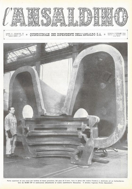 p. 1 (copertina) - parte superiore di  una cassa per turbina di bassa pressione, del peso di 9 tonn., fusa in ghisa alla nostra Fonderia e destinata ad un turboalternatore da 30.000 kW in costruzione  attualmente al nostro stabilimento Meccanico. A sinistra l'operaio Primo Baccettelli